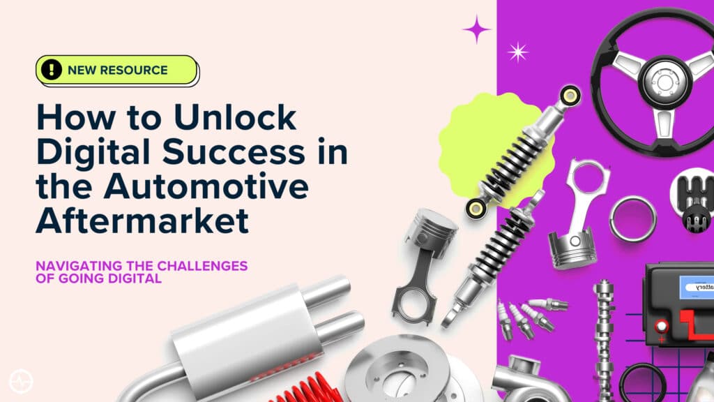How to Unlock Digital Success in the Automotive Aftermarket