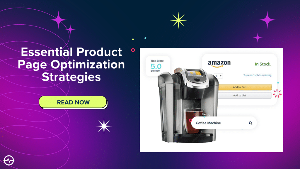 Discover key product page optimization strategies that drive conversions. Learn how to enhance clarity, consistency, and storytelling on your product pages.